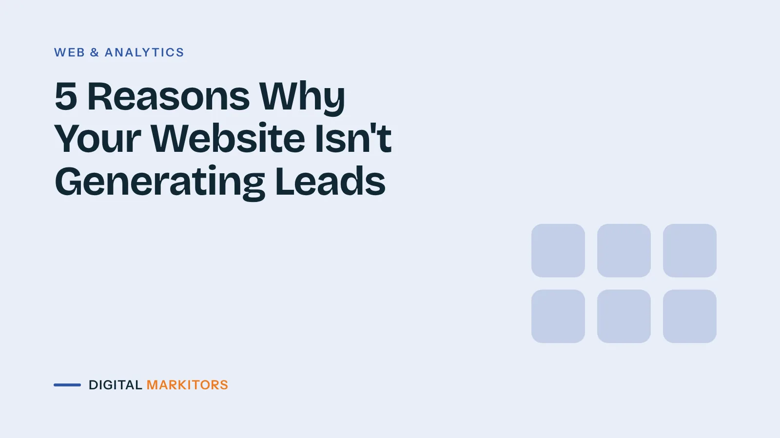 5 Reasons Why Your Website Isn't Generating Leads