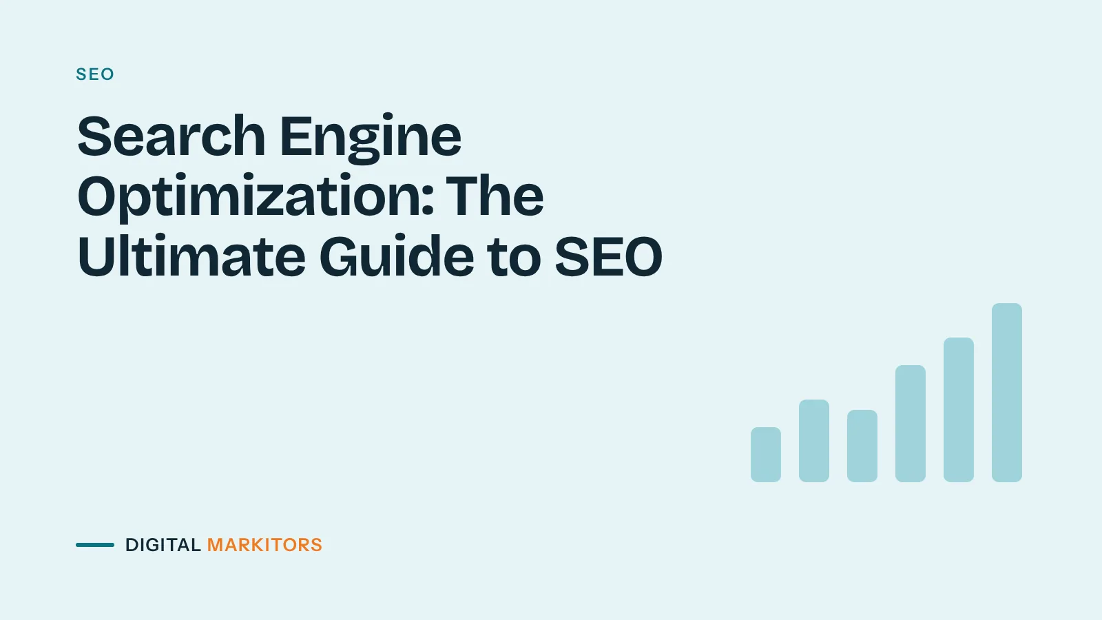 Search Engine Optimization: The Ultimate Guide to SEO