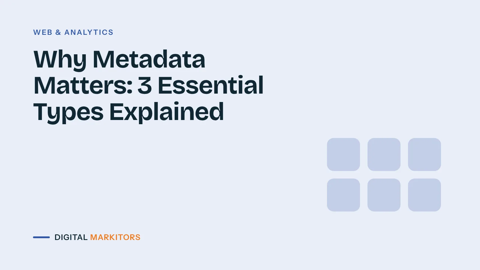Why Metadata Matters: 3 Essential Types Explained